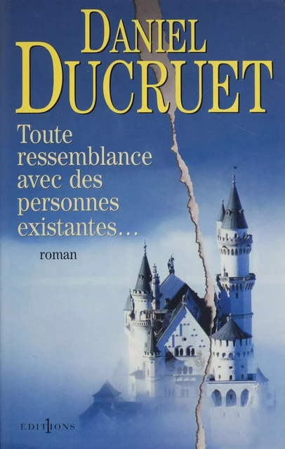 Toute ressemblance avec des personnes existantes - Daniel Ducruet - FeniXX réédition numérique