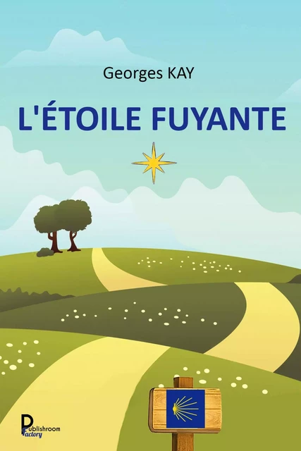 L'étoile fuyante - Georges KAY - Publishroom