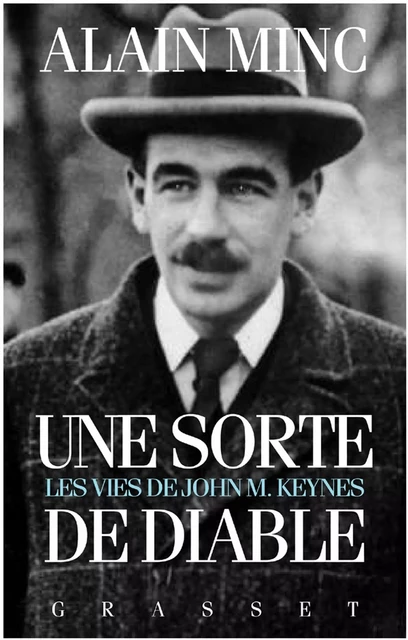 Une sorte de diable, les vies de J. M. Keynes - Alain Minc - Grasset