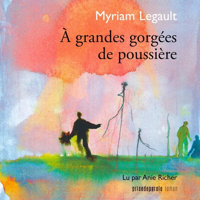 À grandes gorgées de poussière - Myriam Legault - Kampus Média