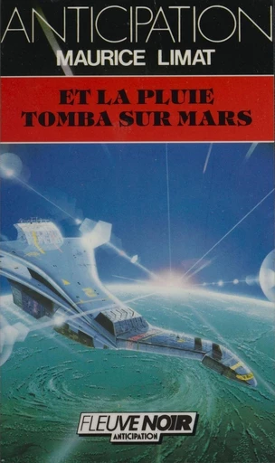 Et la pluie tomba sur Mars - Maurice Limat - FeniXX réédition numérique