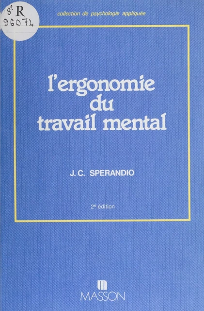 L'Ergonomie du travail mental - Jean-Claude Sperandio - FeniXX réédition numérique