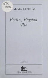 Berlin, Bagdad, Rio