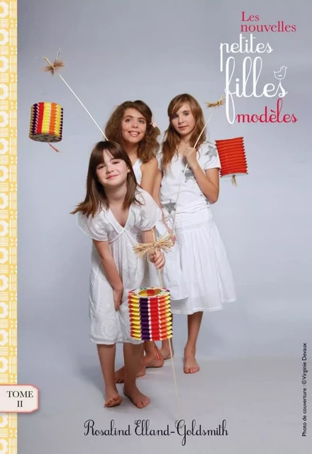 Les nouvelles petites filles modèles 2 - Rosalind Elland-Goldsmith - Hachette Romans