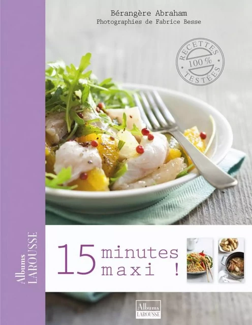 15 Minutes maxi ! - Bérengère Abraham - Larousse