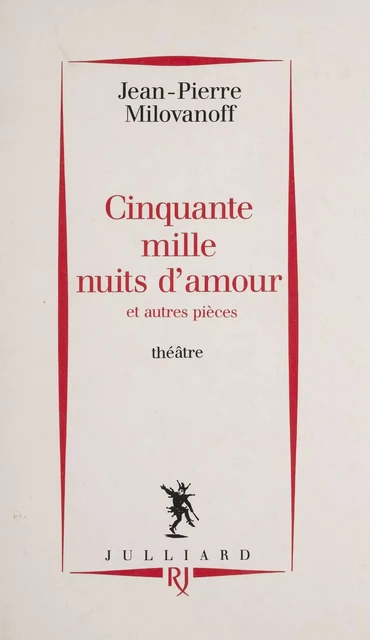 Cinquante mille nuits d'amour - Jean-Pierre Milovanoff - FeniXX réédition numérique