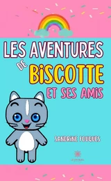 Les aventures de Biscotte et ses amis