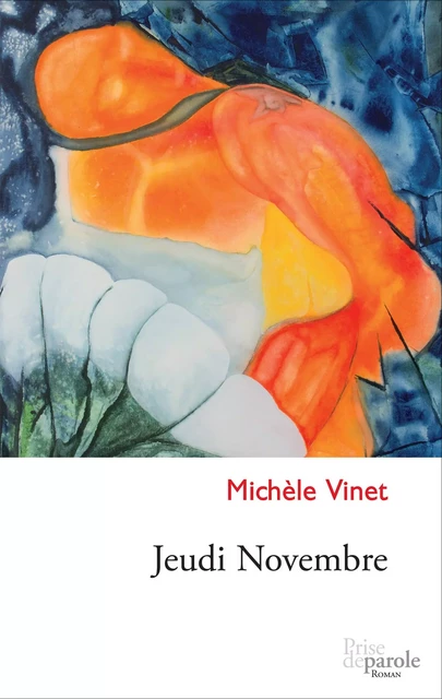 Jeudi Novembre - Michèle Vinet - Éditions Prise de parole