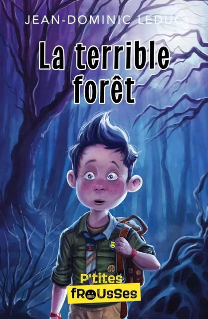 La terrible forêt - Jean-Dominic Leduc - Frissons