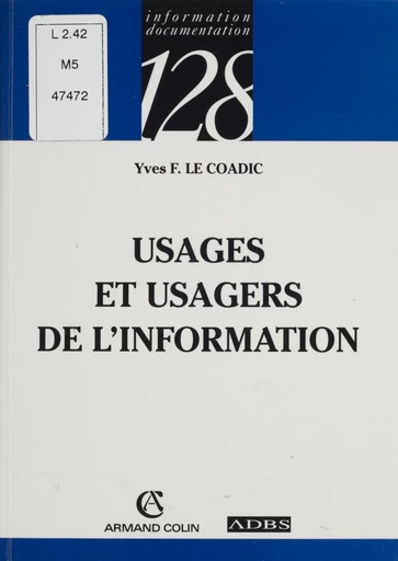 Usages et usagers de l'information - Yves-François Le Coadic - FeniXX réédition numérique