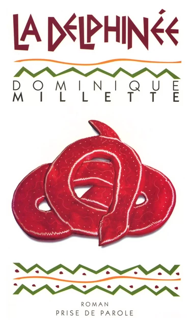 La Delphinée - Dominique Millette - Éditions Prise de parole