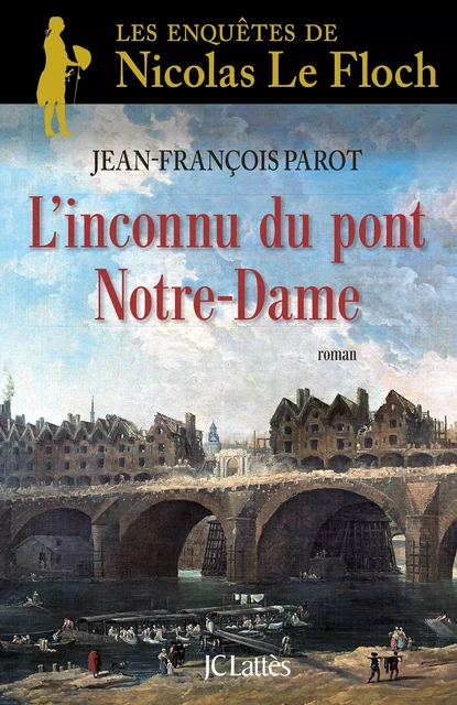 L'inconnu du Pont Notre-Dame : N°13 - Jean-François Parot - JC Lattès