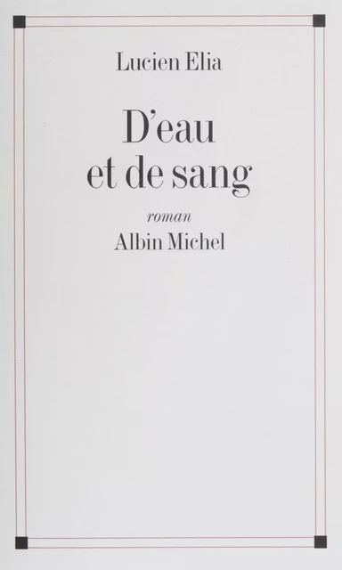 D'eau et de sang - Lucien Elia - FeniXX réédition numérique