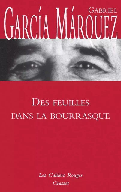 Des Feuilles dans la bourrasque - Gabriel García Márquez - Grasset