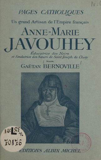 Anne-Marie Javouhey - Gaëtan Bernoville - FeniXX réédition numérique