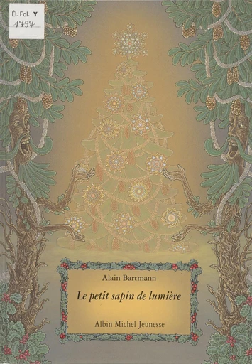 Le petit sapin de lumière - Alain Bartmann - FeniXX réédition numérique