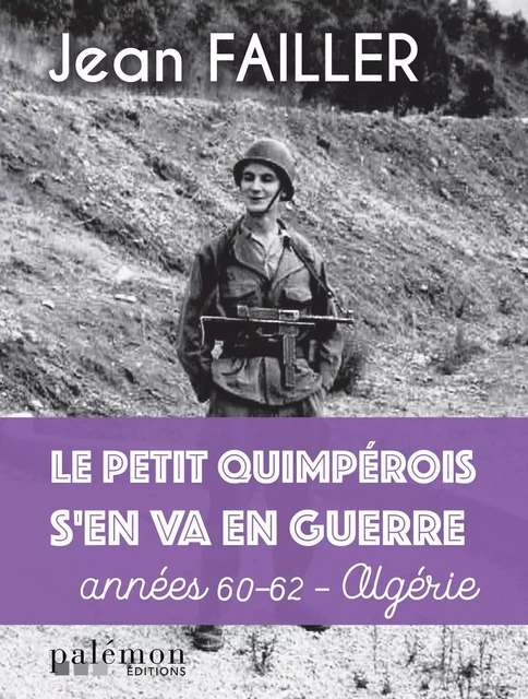 Le petit Quimpérois s'en va en guerre - Jean Failler - Palémon