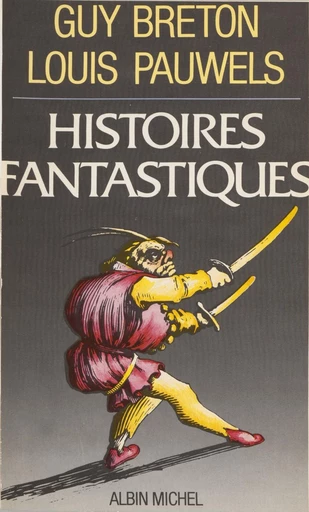 Histoires fantastiques - Guy Breton, Louis Pauwels - FeniXX réédition numérique