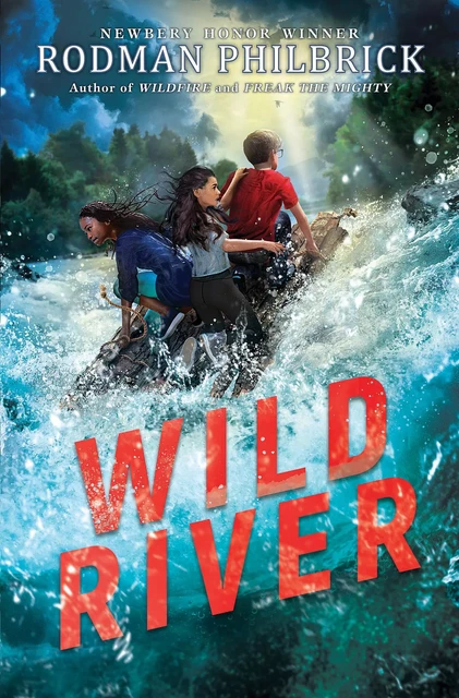 Wild River (The Wild Series) - Rodman Philbrick - Scholastic Inc.