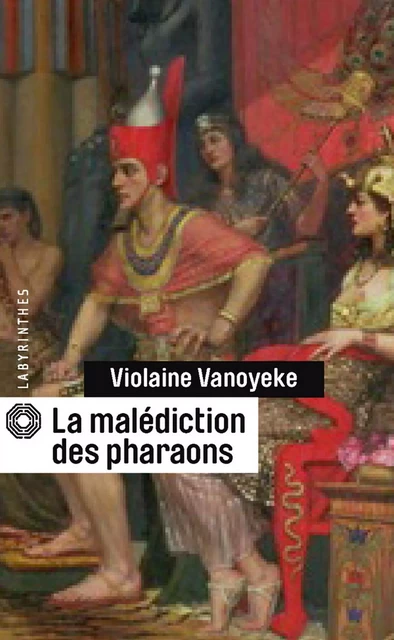 La malédiction des pharaons - Violaine Vanoyeke - Le Masque