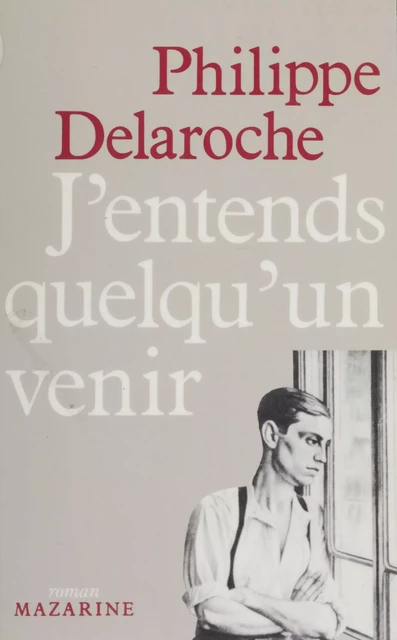 J'entends quelqu'un venir - Philippe Delaroche - FeniXX réédition numérique