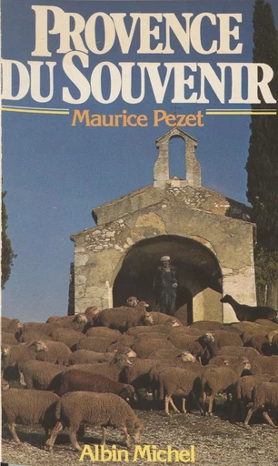 Provence du souvenir - Maurice Pezet - FeniXX réédition numérique