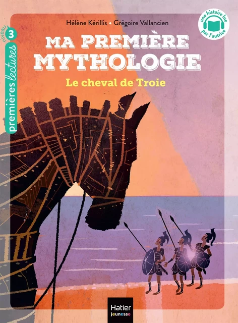 Ma première mythologie - Le cheval de Troie CP/CE1 6/7 ans - Hélène Kérillis - Hatier Jeunesse