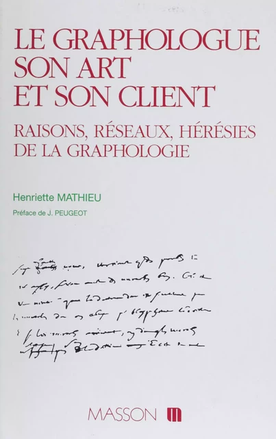 Le Graphologue, son art et son client - Henriette Mathieu - FeniXX réédition numérique