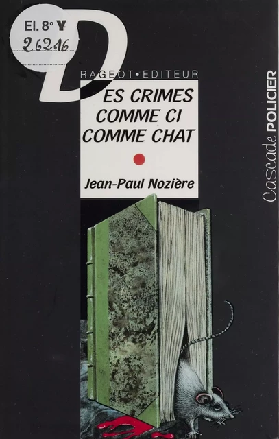 Des crimes comme ci comme chat - Jean-Paul Nozière - FeniXX réédition numérique