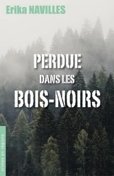 Perdue  dans les Bois-Noirs