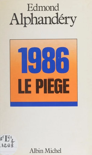 1986 : Le piège - Edmond Alphandéry - FeniXX réédition numérique