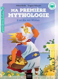 Ma première mythologie - L'or du roi Midas CP/CE1 6/7 ans