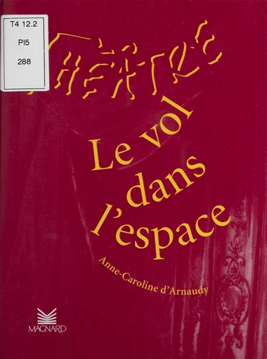 Le vol dans l'espace - Anne-Caroline d'Arnaudy - FeniXX réédition numérique