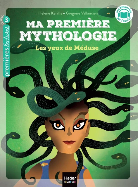 Ma première mythologie - Les yeux de Méduse CP/CE1 6/7 ans - Hélène Kérillis - Hatier Jeunesse