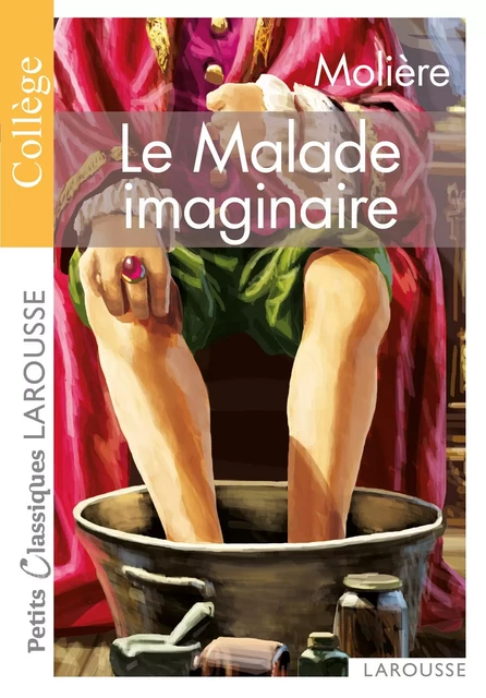 PCL collège - Le Malade Imaginaire -  Collectif - Larousse