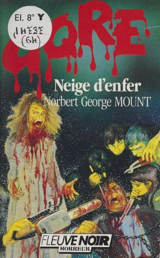 Gore : Neige d'enfer - Norbert George Mount - FeniXX réédition numérique