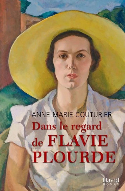 Dans le regard de Flavie Plourde - Anne-Marie Couturier - Éditions David