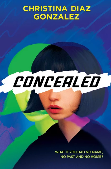 Concealed - Christina Diaz Gonzalez - Scholastic Inc.