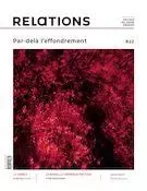 Relations. No. 822, Automne 2023 - Jacques Goldstyn, Claude Vaillancourt, Mélissa Verreault, Nathalie Plaat, Julie Perreault, Yves-Marie Abraham, Patricia A. McAnany, Delphine Masset, Catherine Caron, Myriam Cloutier, Andrea Levy, Michel Maxime Egger, Jean-Paul Engelibert, Jean-Lou David, Yenny Vega Cárdenas, Josiane Rioux Collin, Jorge Legoas P., François-Julien Côté-Rémy, Rowena Soriaga, Emné Nasereddine, Patrick Renaud, Éric Debacq - Centre justice et foi