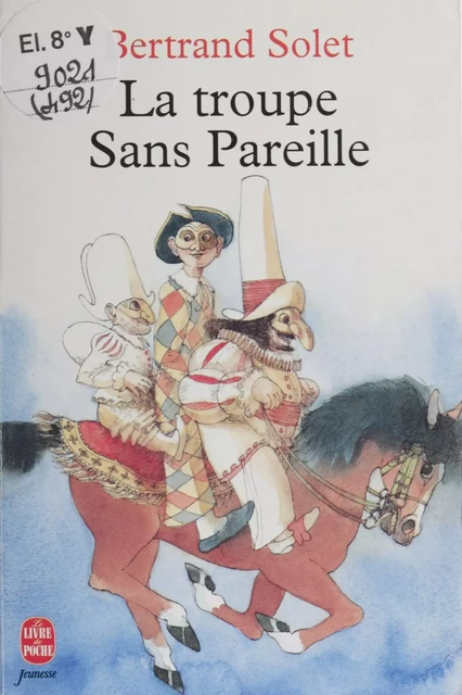 La Troupe Sans Pareille - Bertrand Solet - FeniXX réédition numérique