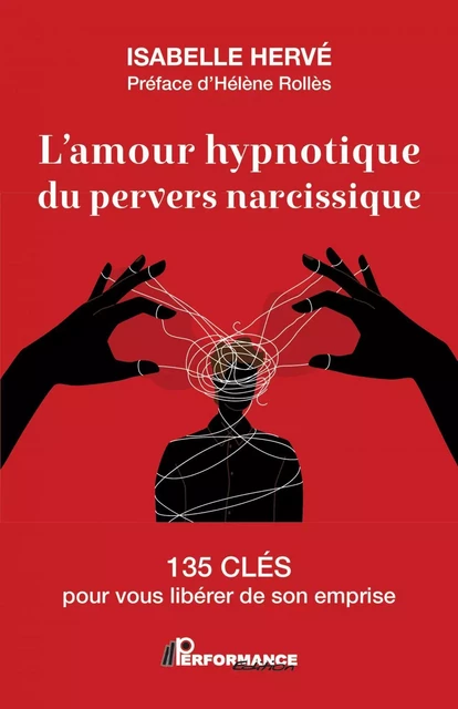 L'amour hypnotique du pervers narcissique - Isabelle Hervé - PERFORMANCE