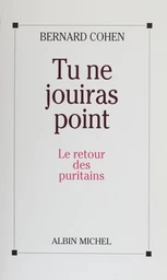 Tu ne jouiras point : le retour des puritains