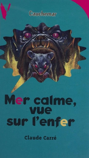 Mer calme, vue sur l'enfer - Claude Carré - FeniXX réédition numérique