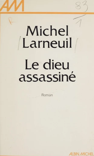 Le dieu assassiné - Michel Larneuil - FeniXX réédition numérique