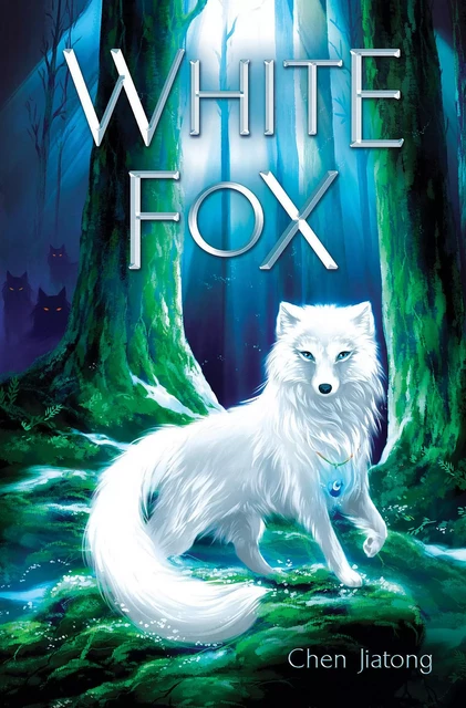 White Fox: Dilah and the Moon Stone - chen jiatong - Scholastic Inc.