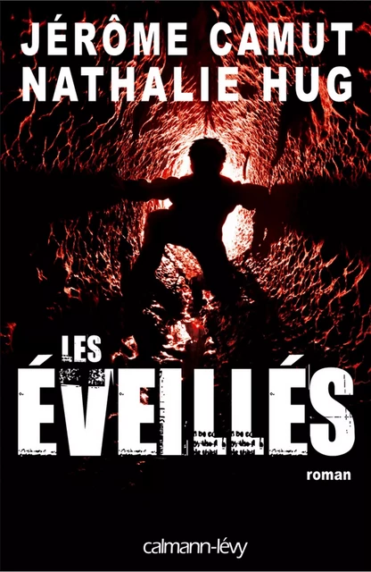 Les Eveillés - Nathalie Hug, Jérôme Camut - Calmann-Lévy