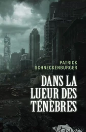 Dans la lueur des ténèbres