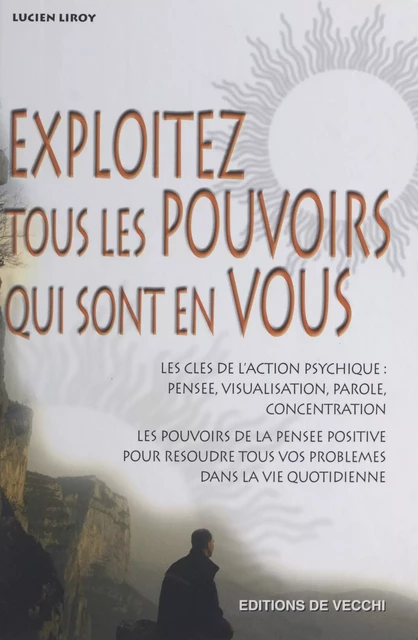 Exploitez tous les pouvoirs qui sont en vous - Lucien Liroy - FeniXX réédition numérique