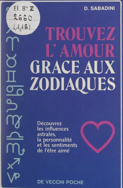 Trouvez l'amour grâce aux zodiaques - Daria Sabadini - FeniXX réédition numérique