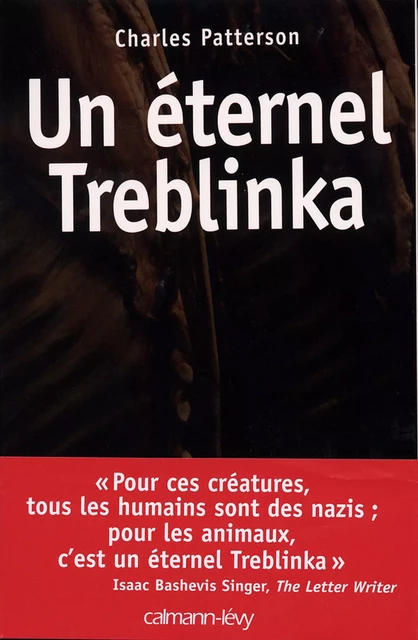 Un éternel Treblinka - Charles Patterson - Calmann-Lévy